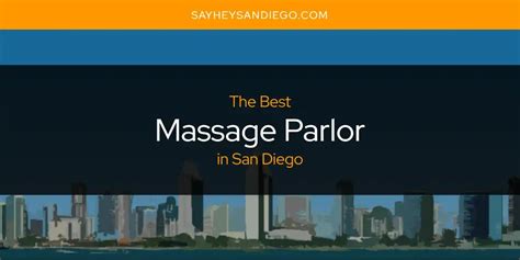 massage parlors|San Diego's Best Massage Parlor [Updated 2024].